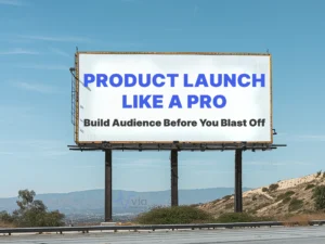 Launch Like a Pro: Why You Need Audience Before You Blast Off