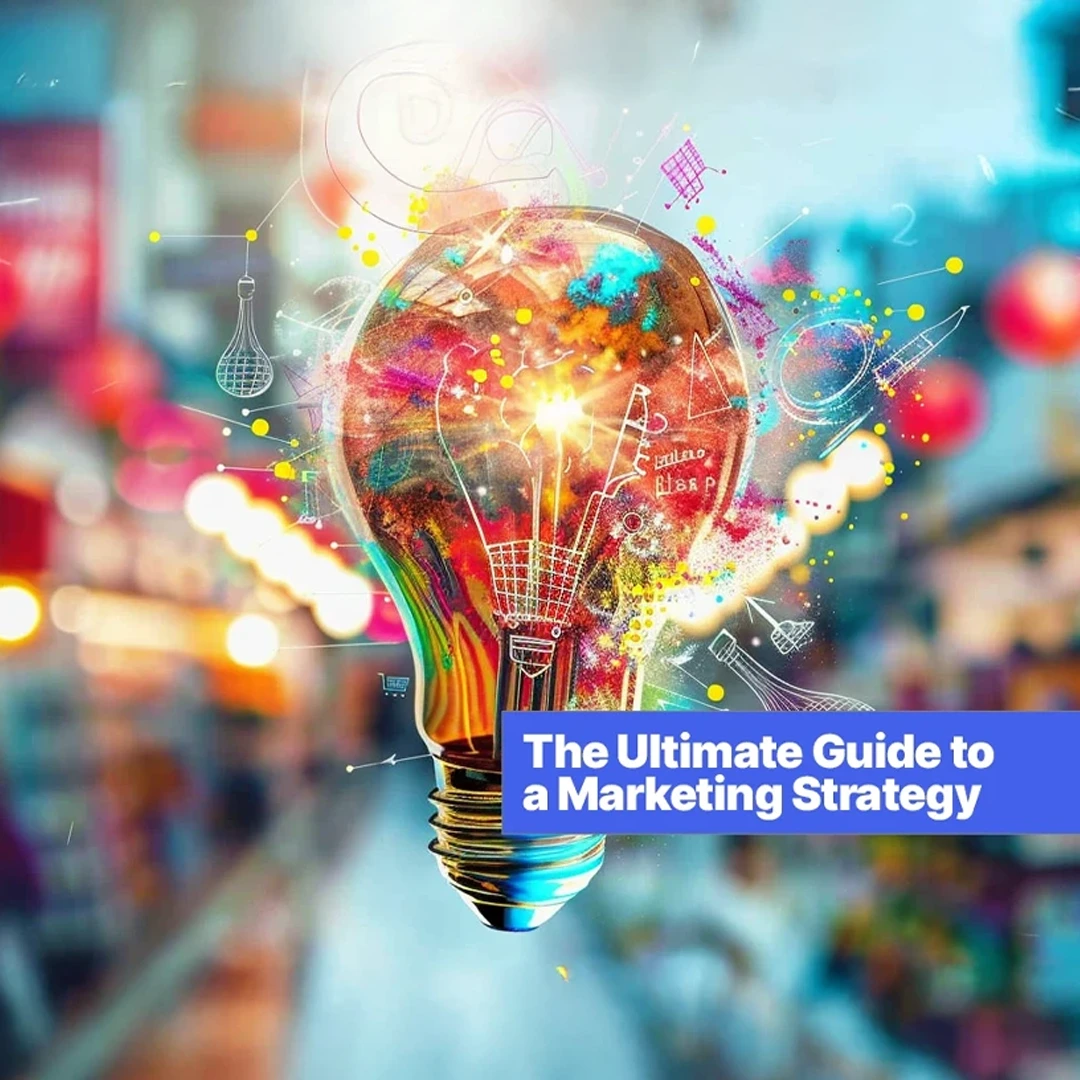 Colorful light bulb with abstract graphics against a blurred background, accompanied by the text “The Ultimate Guide to a Marketing Strategy 2026.”
