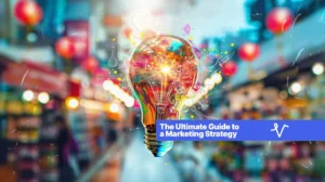 Colorful light bulb with abstract graphics against a blurred background, accompanied by the text “The Ultimate Guide to a Marketing Strategy 2026.”